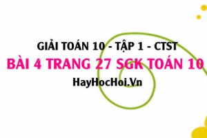 Giải bài 4 trang 27 Toán 10 tập 1 SGK Chân trời sáng tạo